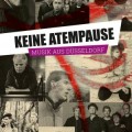 Lesebefehl - "Keine Atempause - Musik aus Düsseldorf"