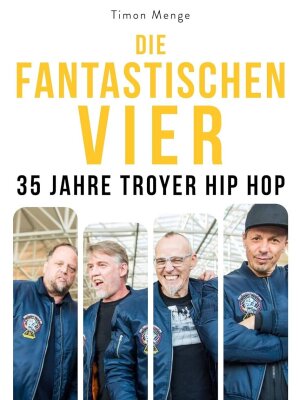 Buchkritik: "Die Fantastischen Vier - 35 Jahre troyer Hip Hop"